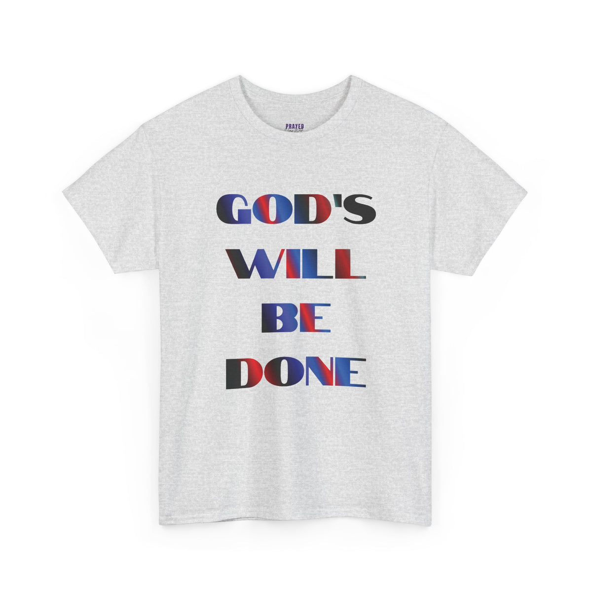"God's Will Be Done" t-shirt