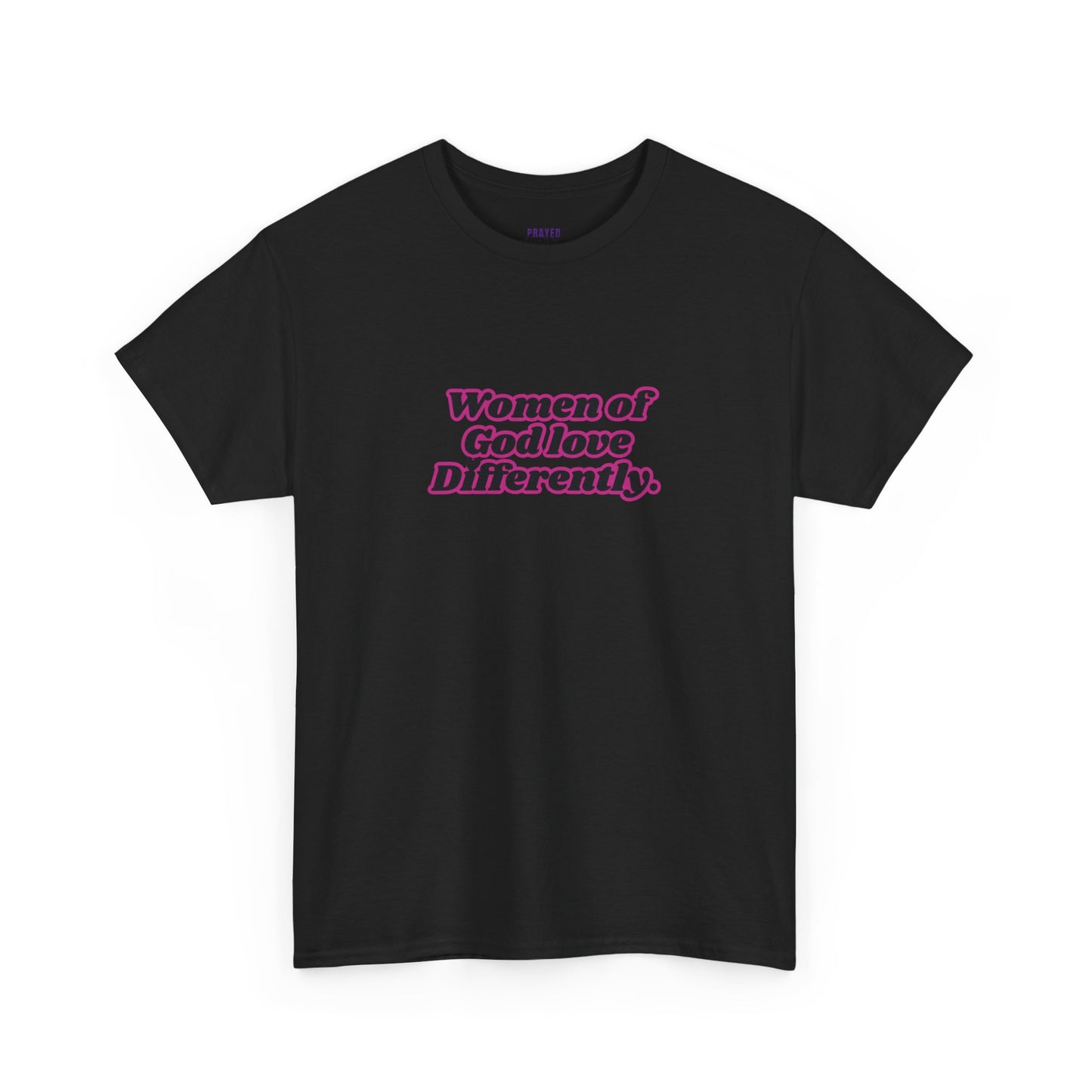 "Women of God Love Differently" t-shirt