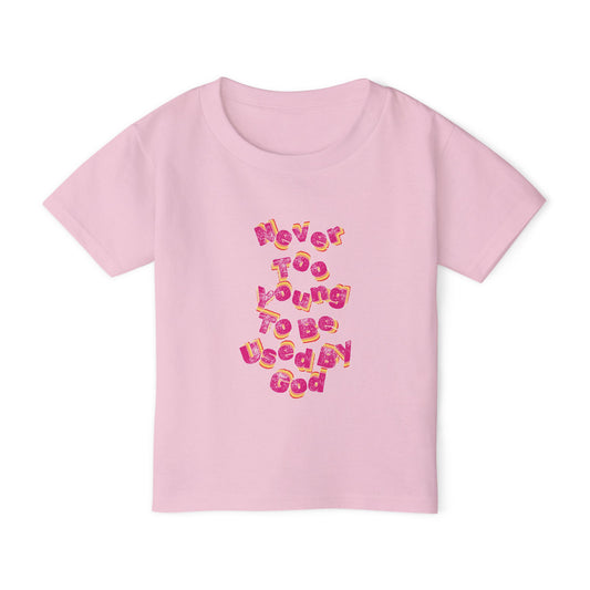 "Never too young to be used by God" toddler tee