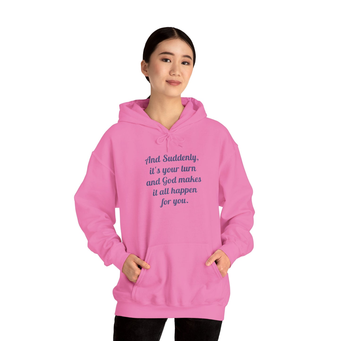 "And Suddenly It's Your Turn" Pullover Hoodie