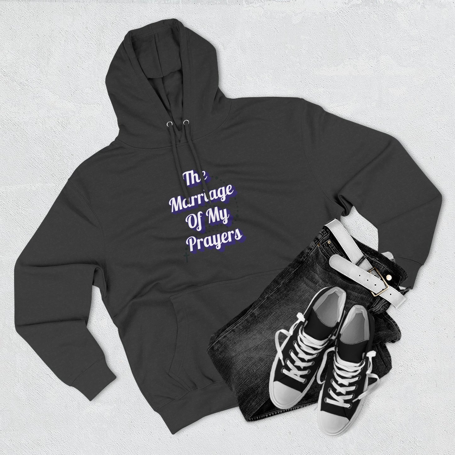 "The Marriage Of My Prayers" Hoodie