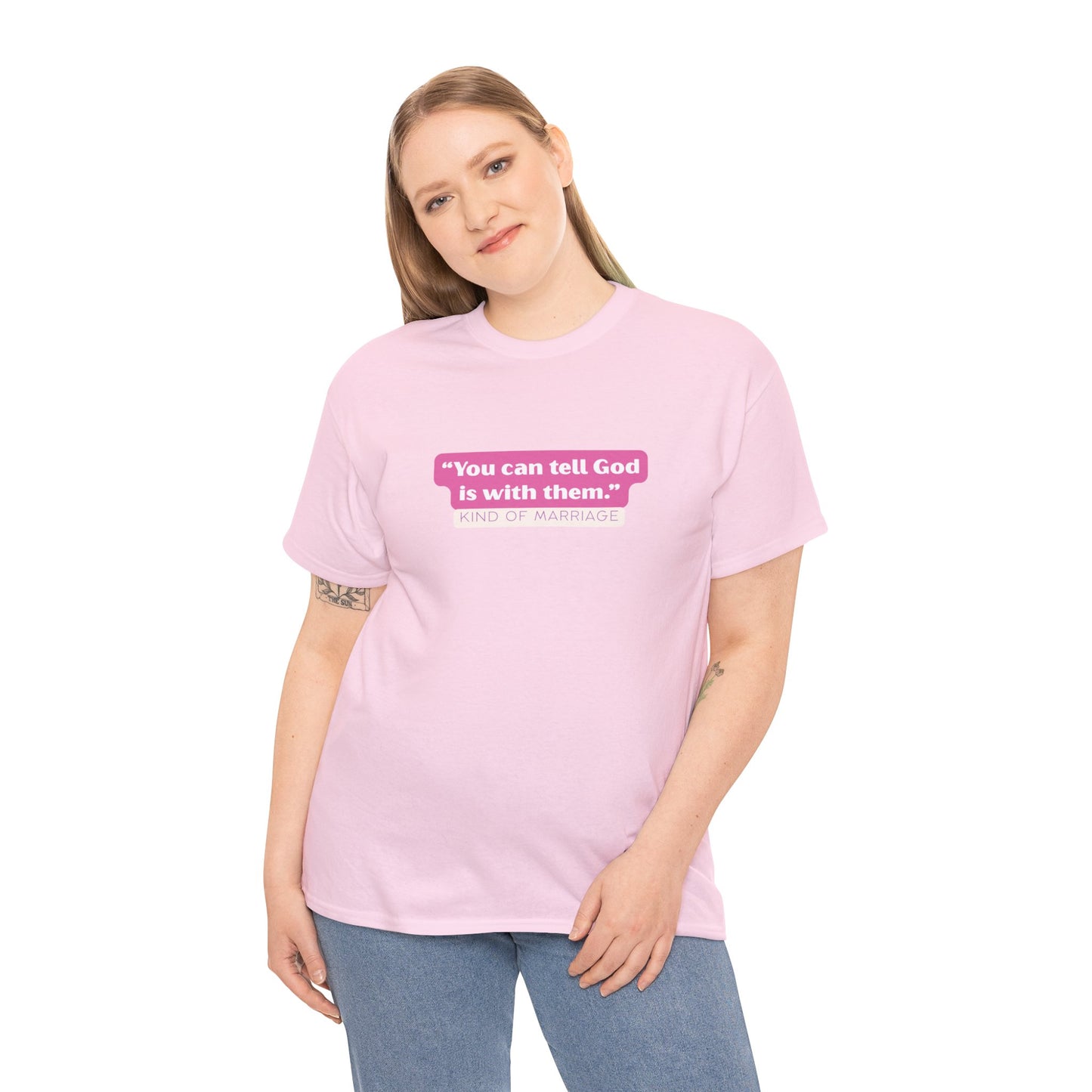 "You can tell God is with them" Heavy Cotton Tee