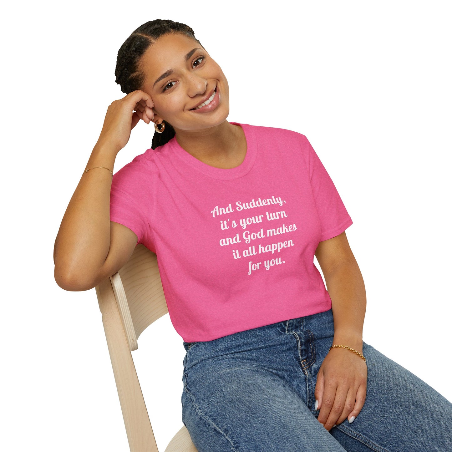 "And Suddenly"  t-shirt