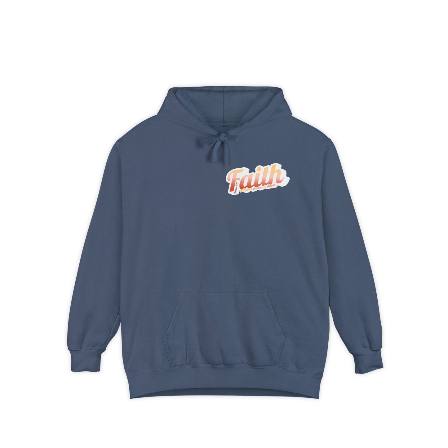 "Faith Without Works" Unisex Hoodie