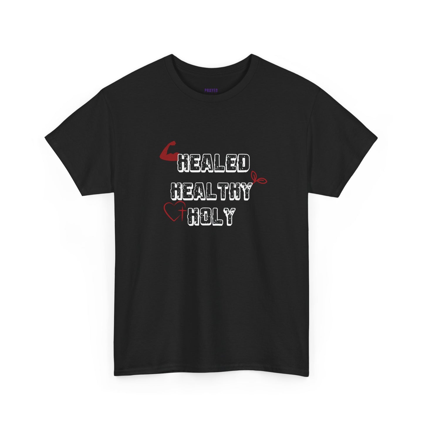 Healed, Healthy, Holy T-Shirt