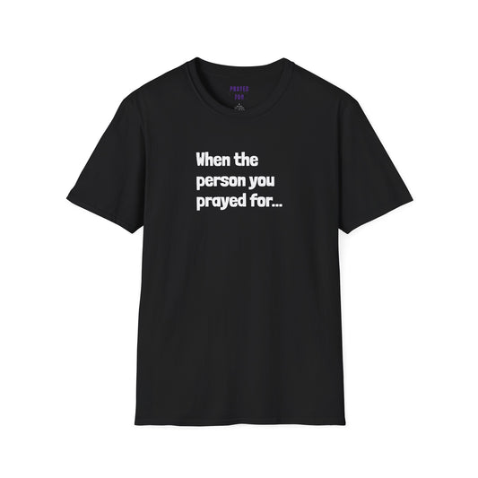 When The Person You Prayed (For) “Other Half” Couples t-shirt