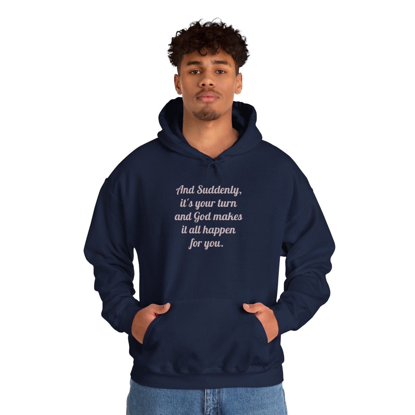 "And Suddenly It's Your Turn" Pullover Hoodie