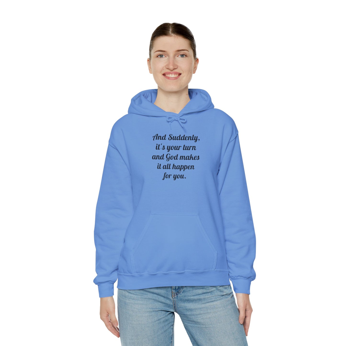 "And Suddenly It's Your Turn" Pullover Hoodie