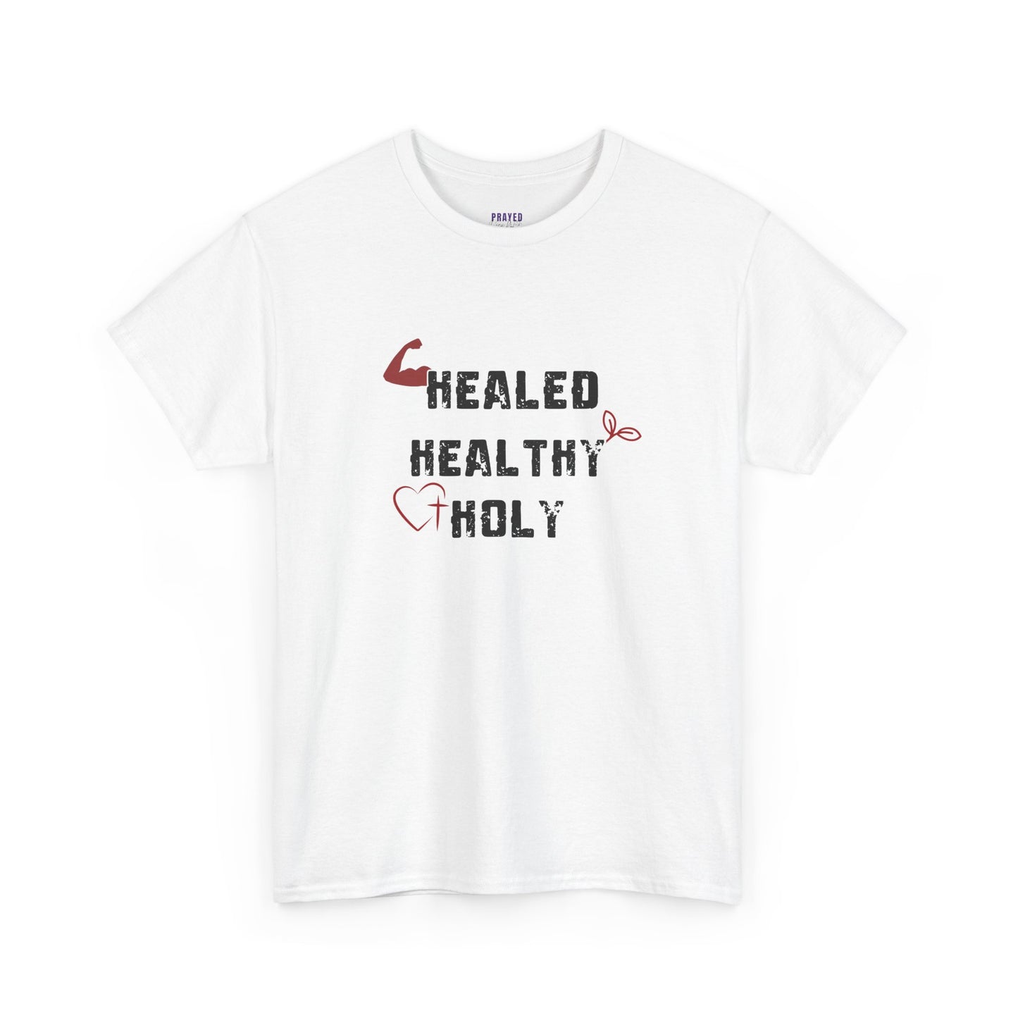 Healed, Healthy, Holy T-Shirt