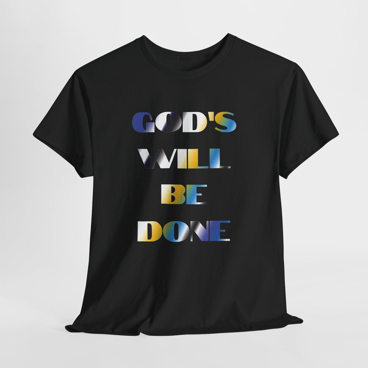 "God's Will Be Done" t-shirt