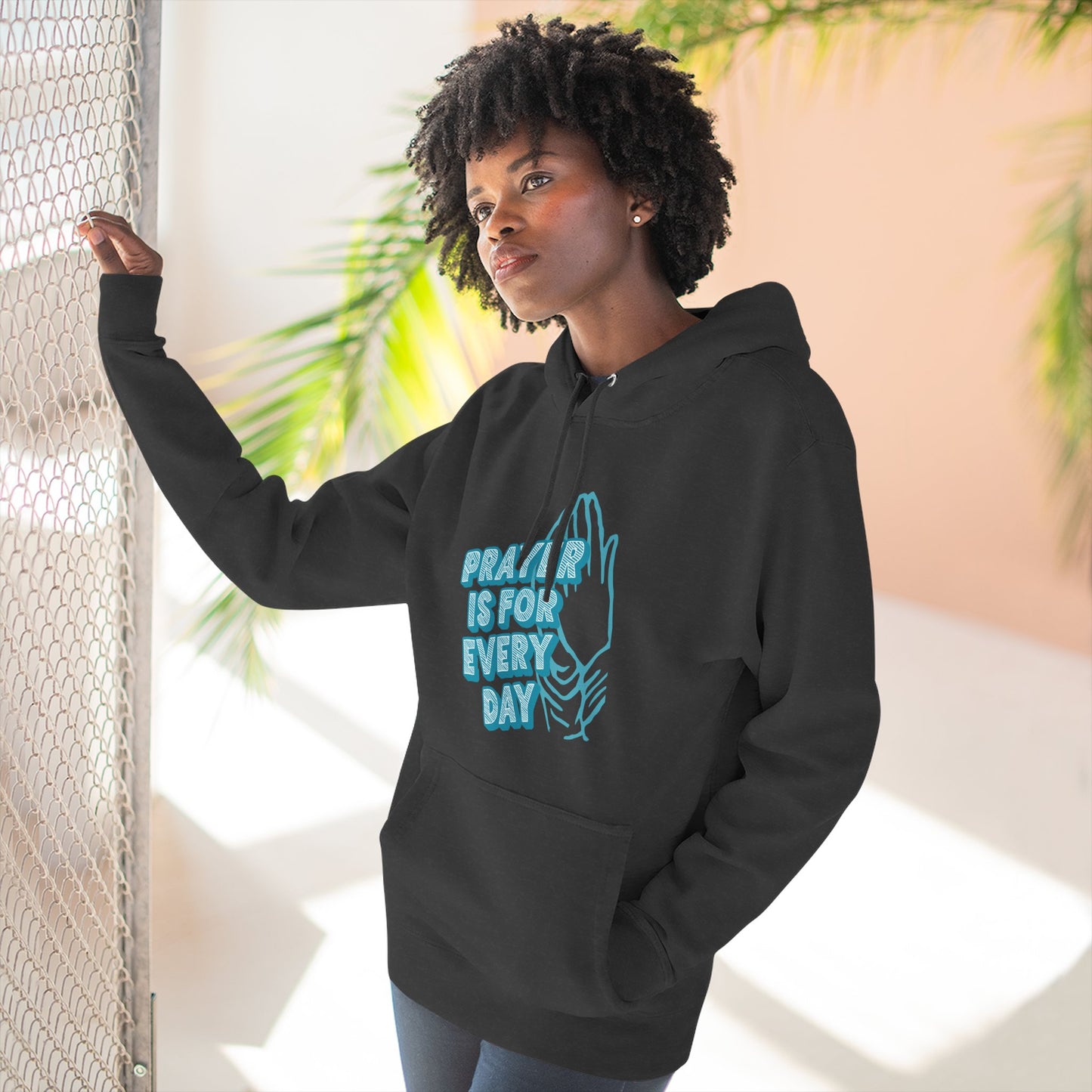 "Prayer is for Every Day" Praying Hands Hoodie