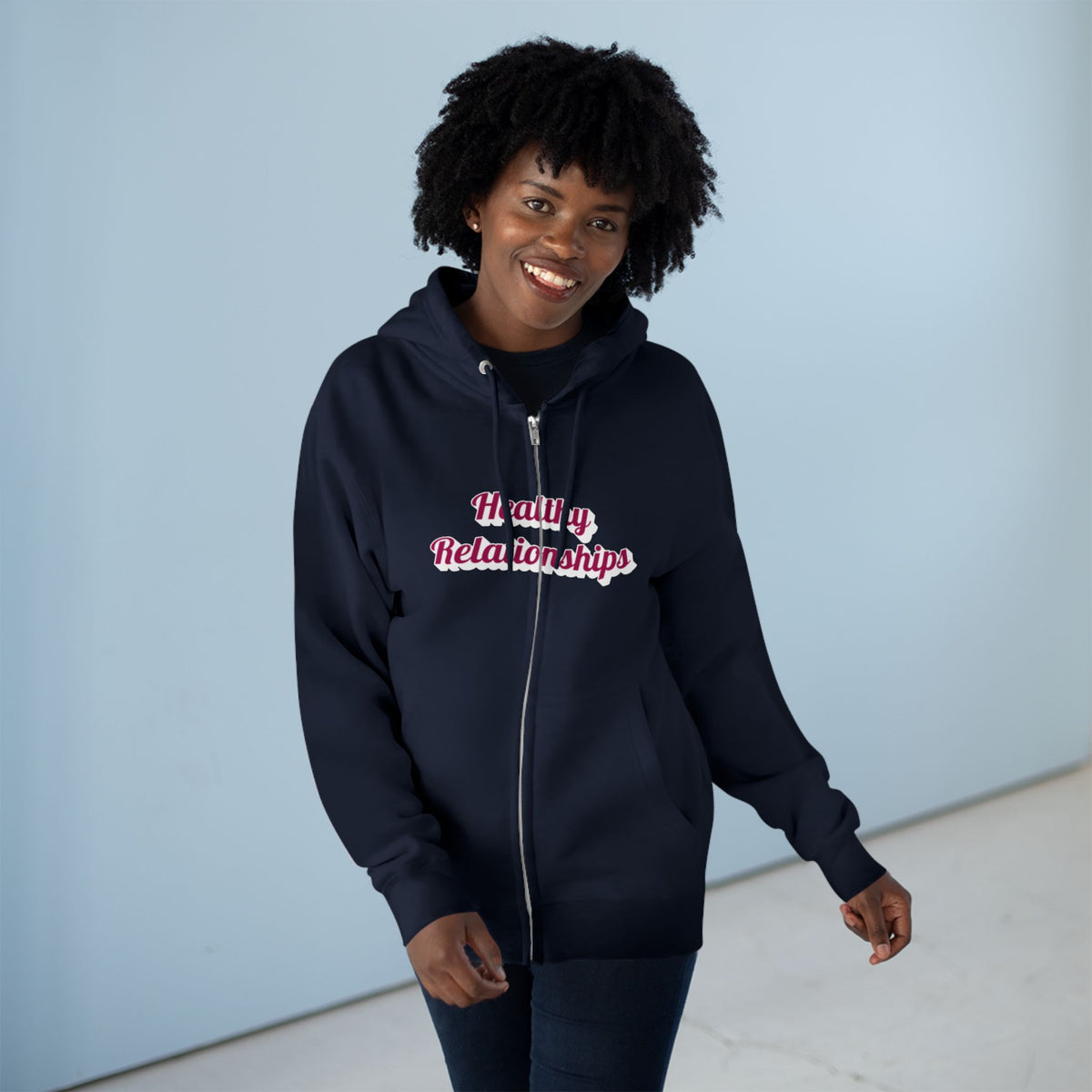 "Healthy Relationships" Zip Up hoodie