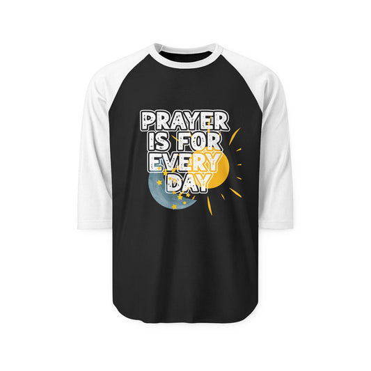 "Prayer Is for Every Day" Sun & Moon Three-Quarter Sleeve Shirt