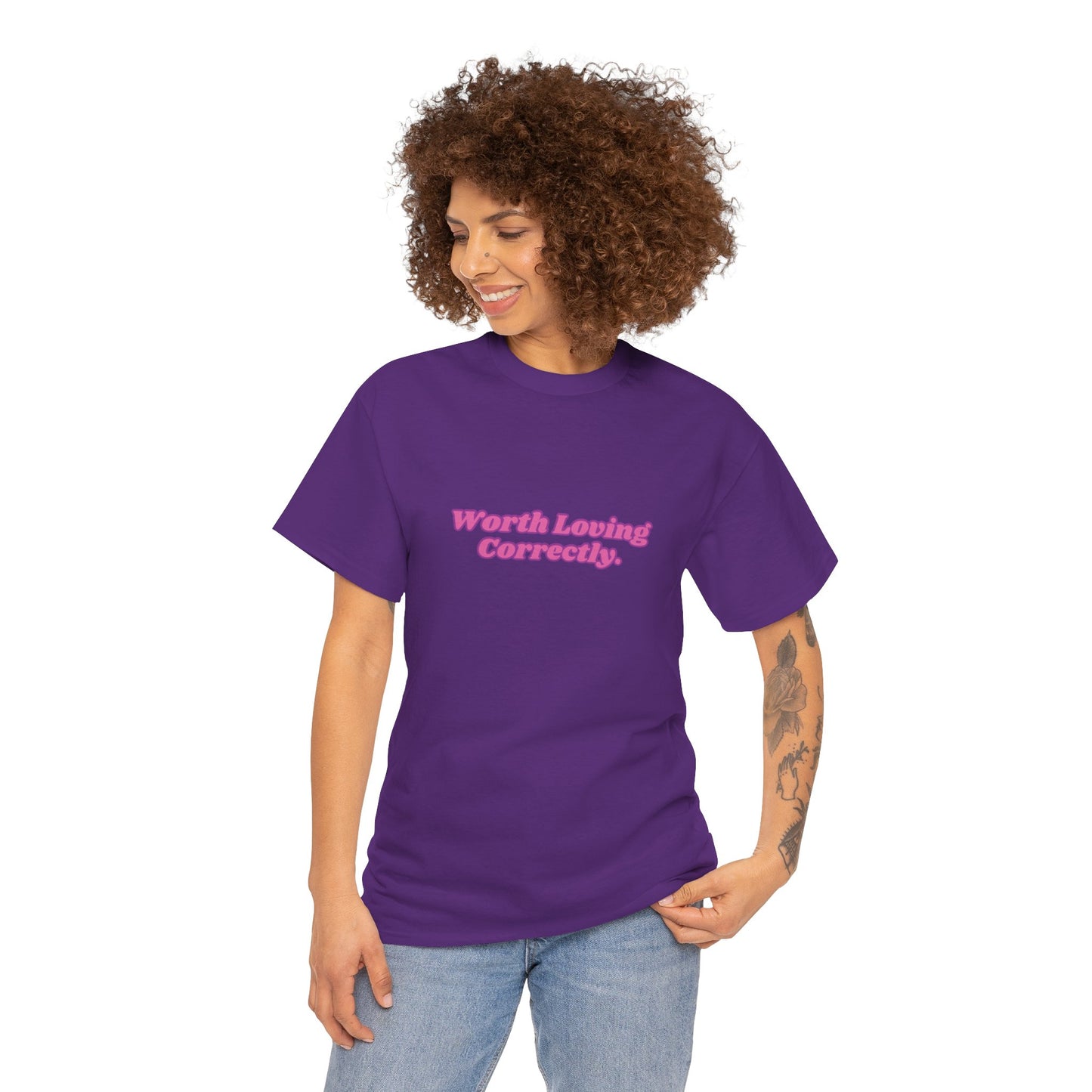 "Worth Loving Correctly" t-shirt