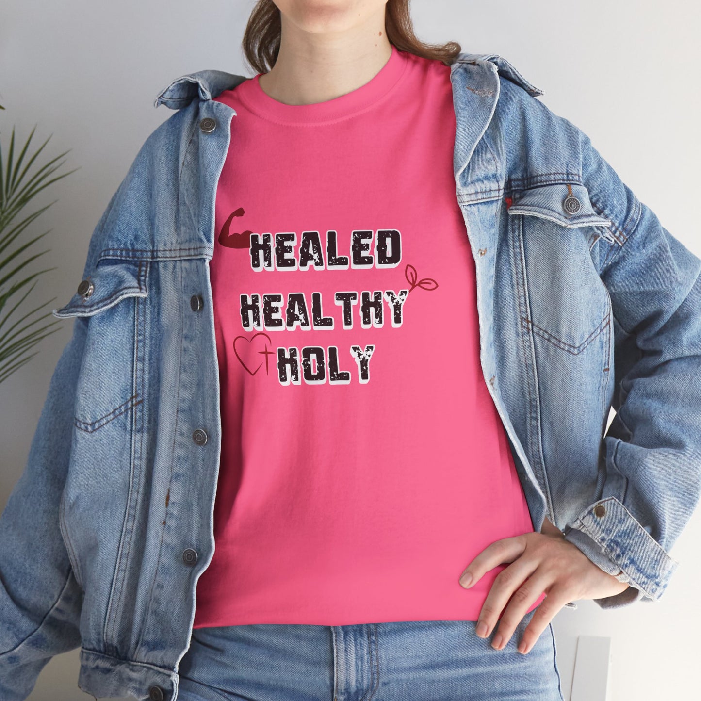 Healed, Healthy, Holy T-Shirt