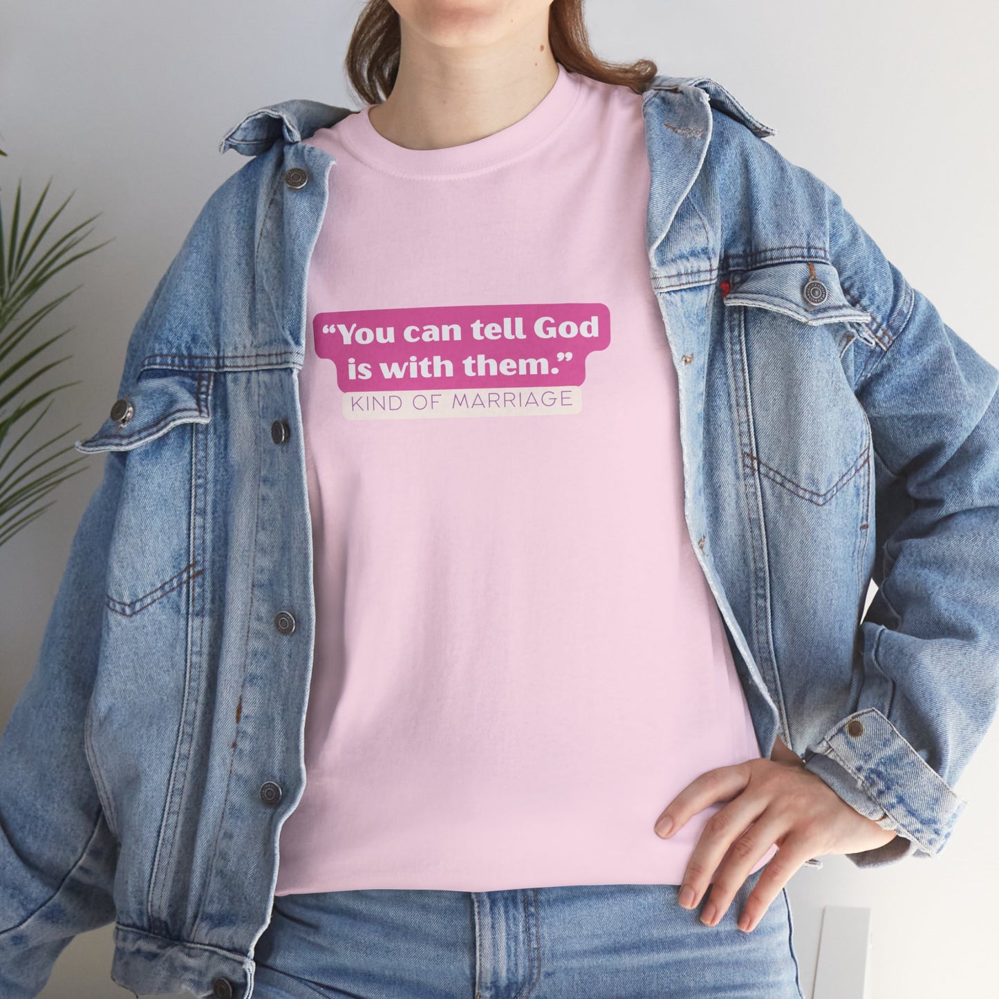 "You can tell God is with them" Heavy Cotton Tee