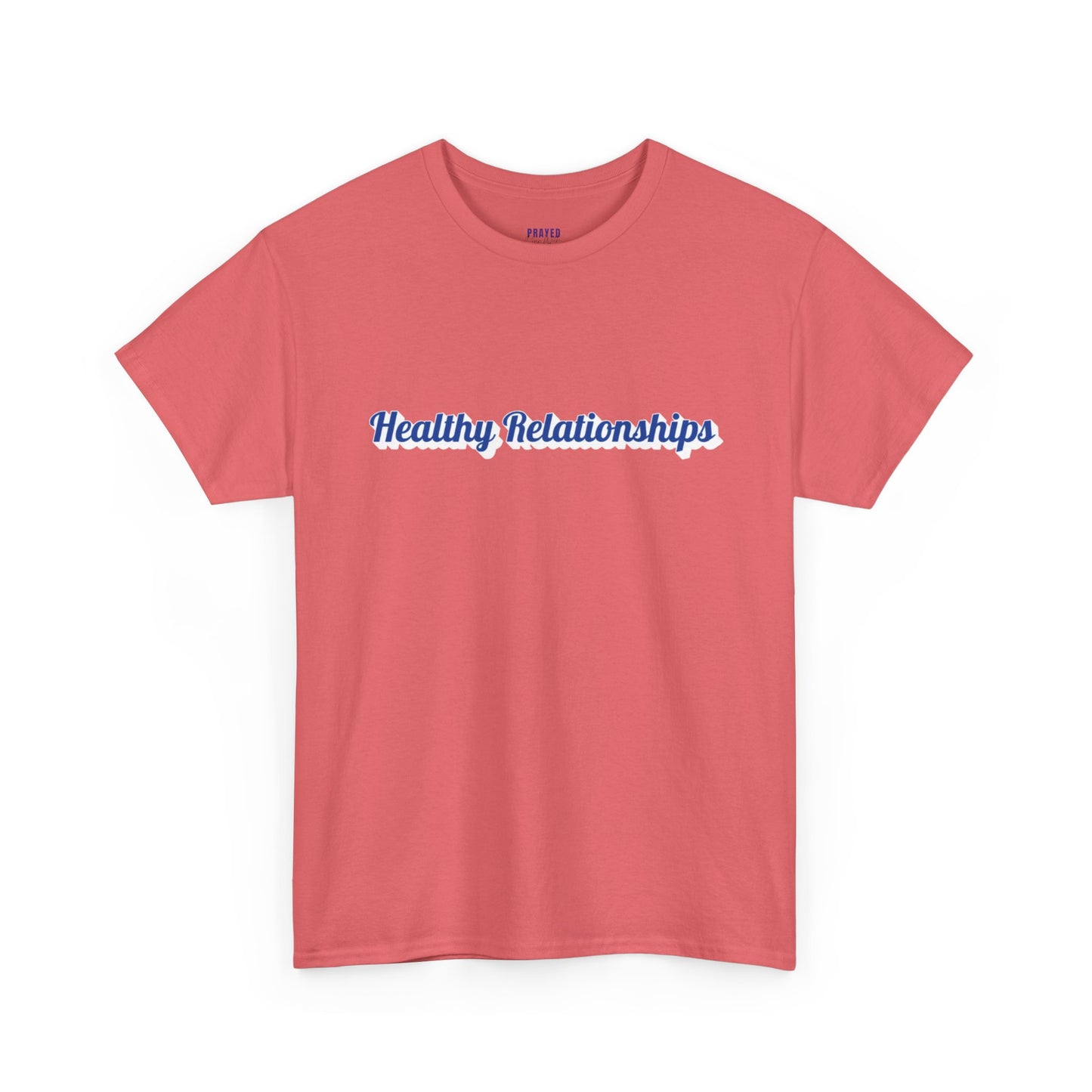 "Healthy Relationships" Tee