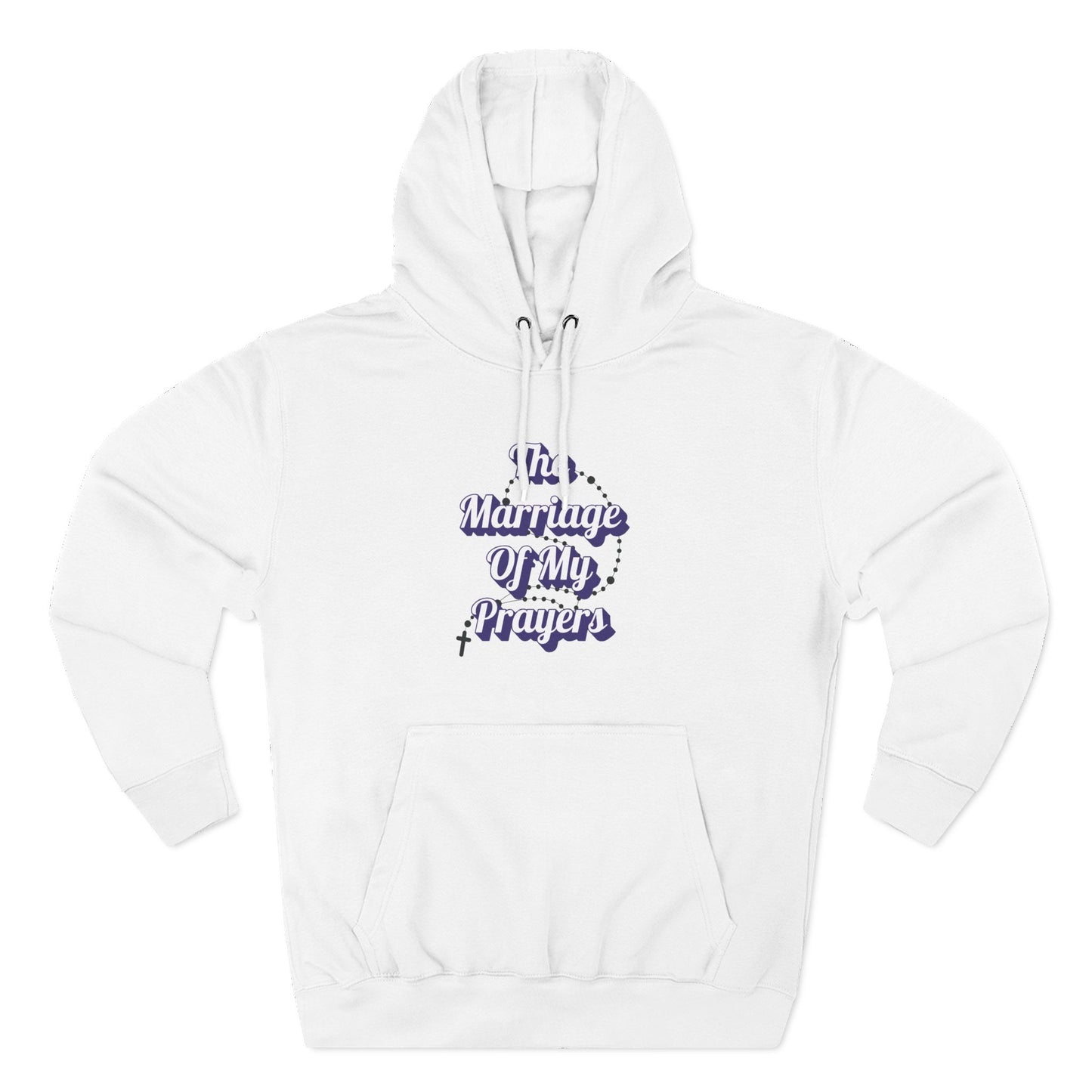 "The Marriage Of My Prayers" Hoodie
