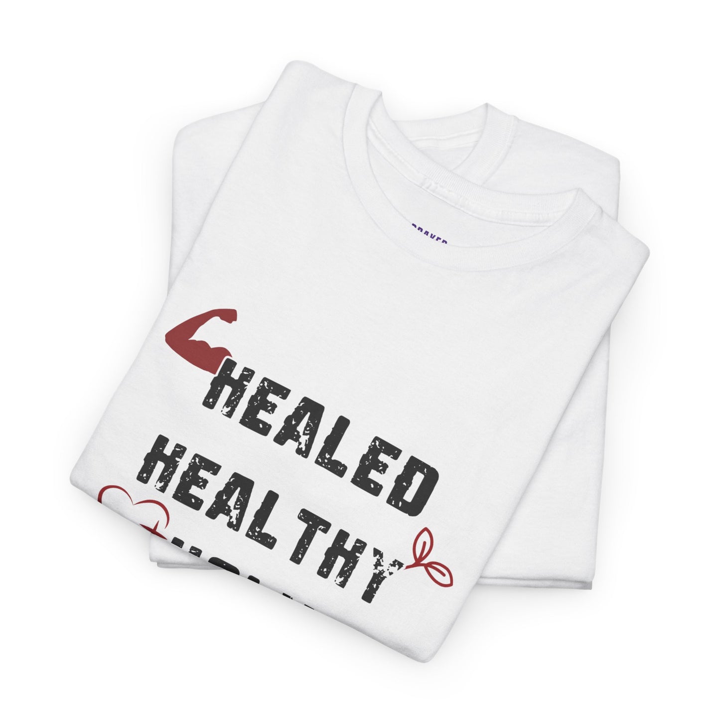 Healed, Healthy, Holy T-Shirt