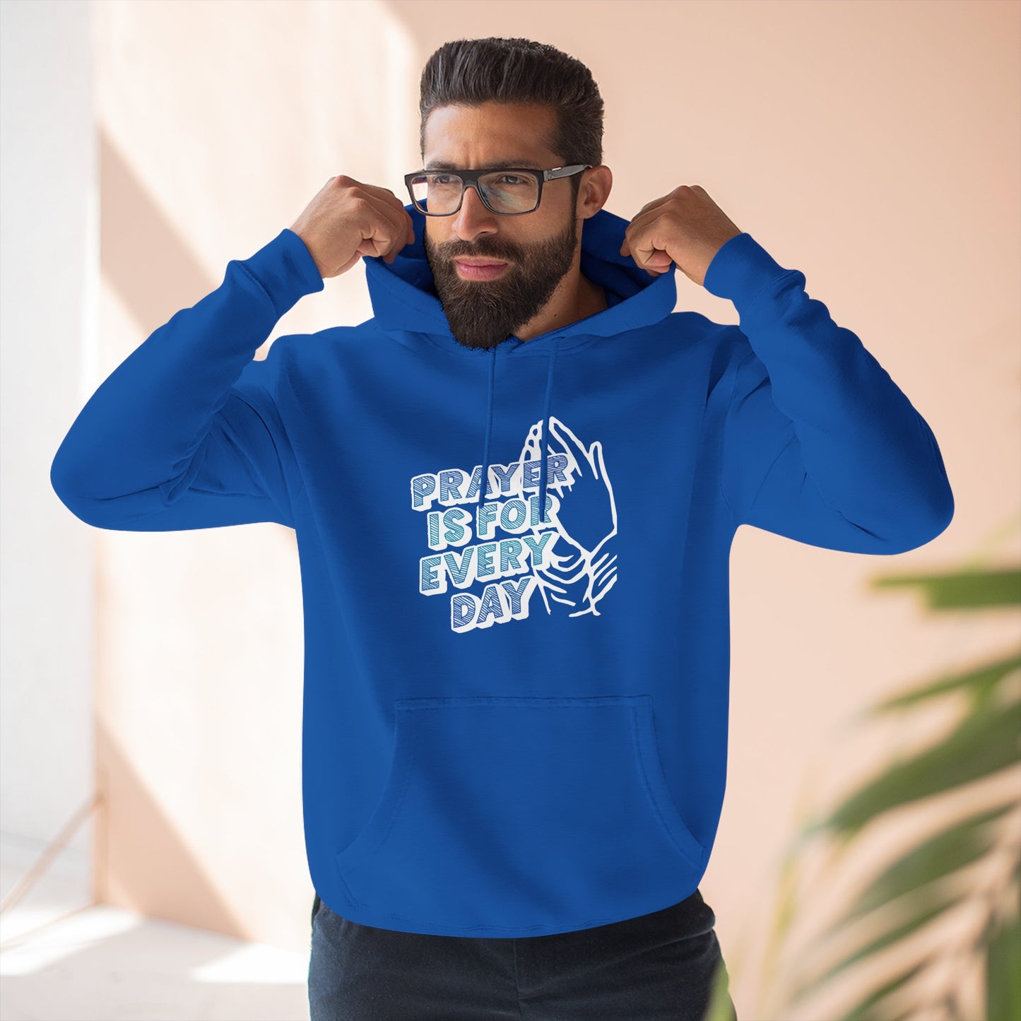 "Prayer is for Every Day" Praying Hands Hoodie