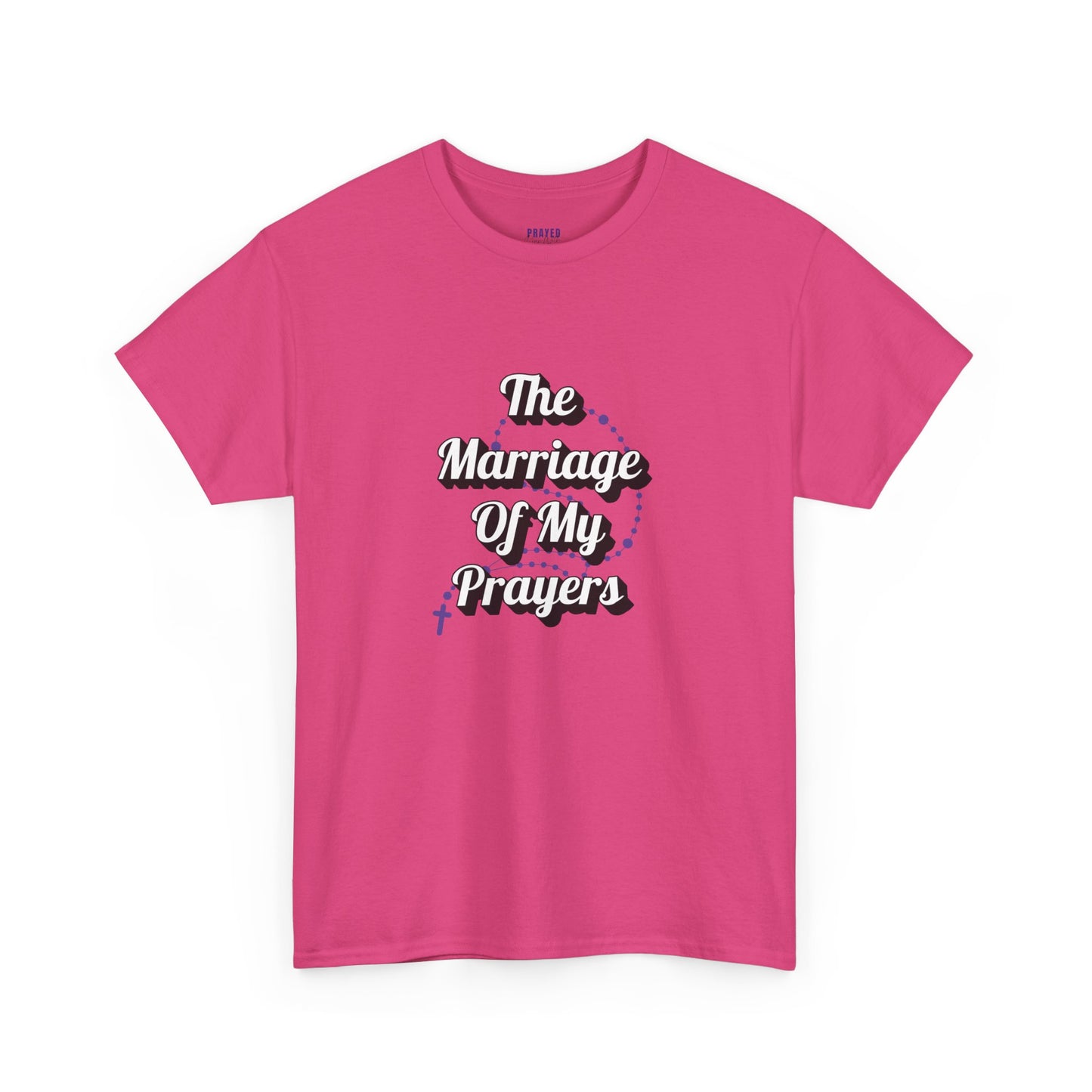 "The Marriage Of My Prayers" T-Shirt