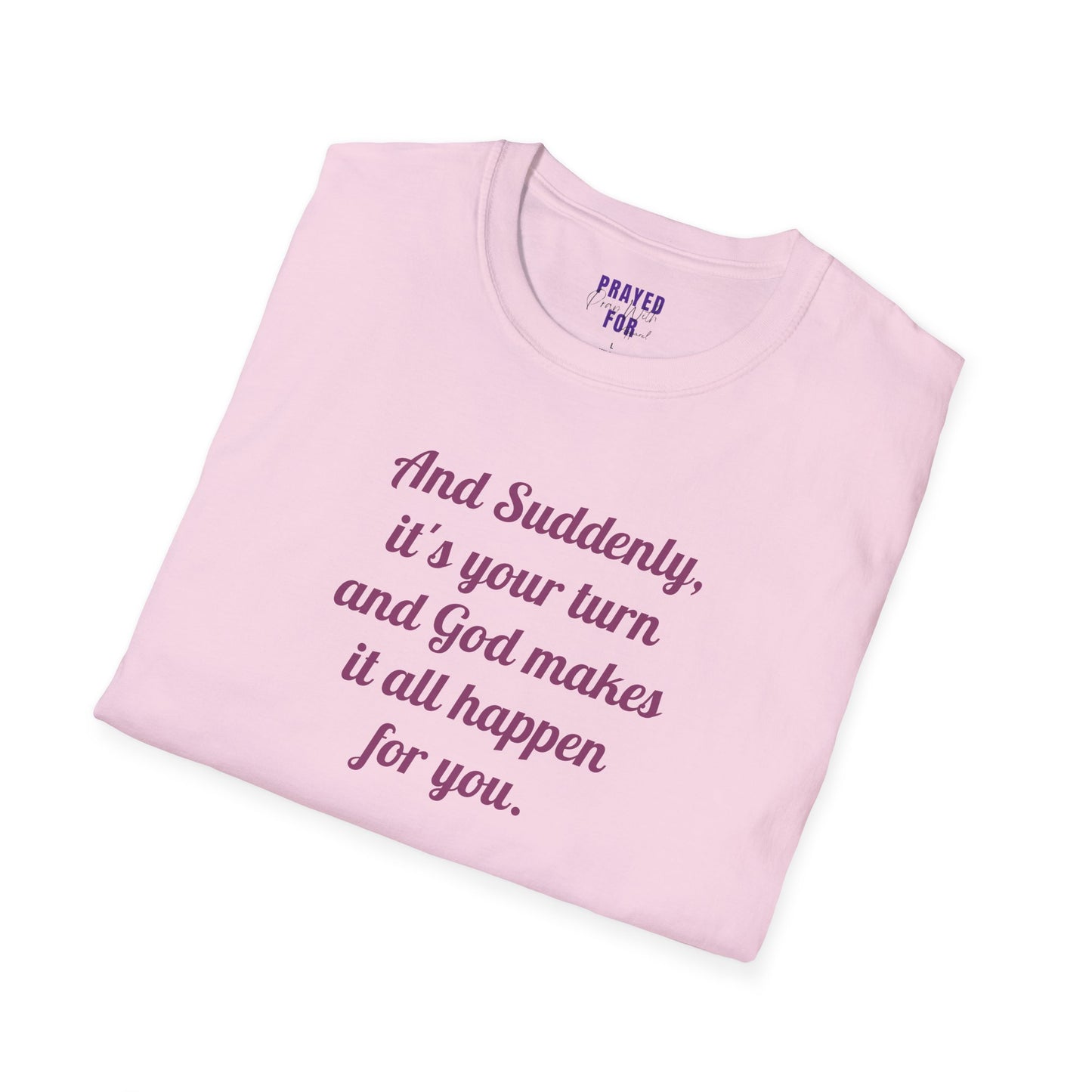 "And Suddenly"  t-shirt