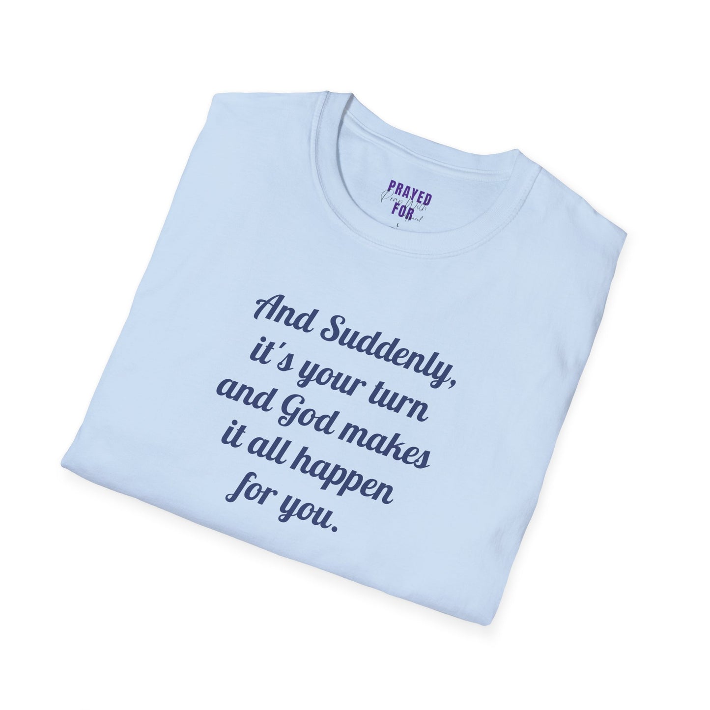 "And Suddenly"  t-shirt