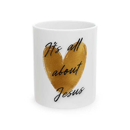 "It's All About Jesus" Ceramic Mug