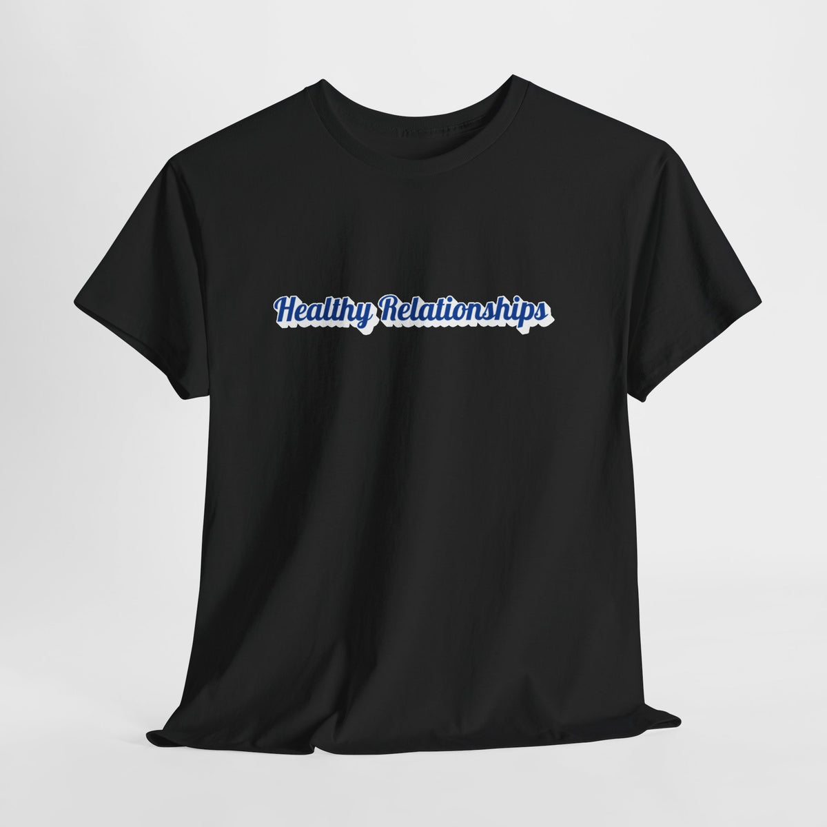 "Healthy Relationships" Tee