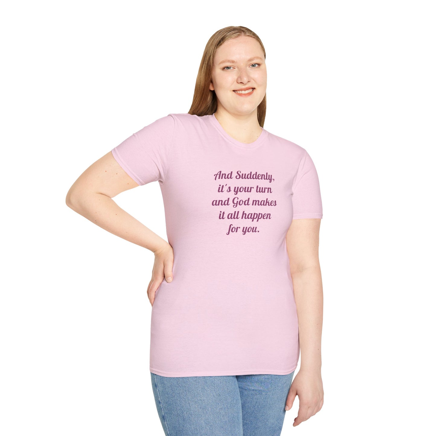 "And Suddenly"  t-shirt