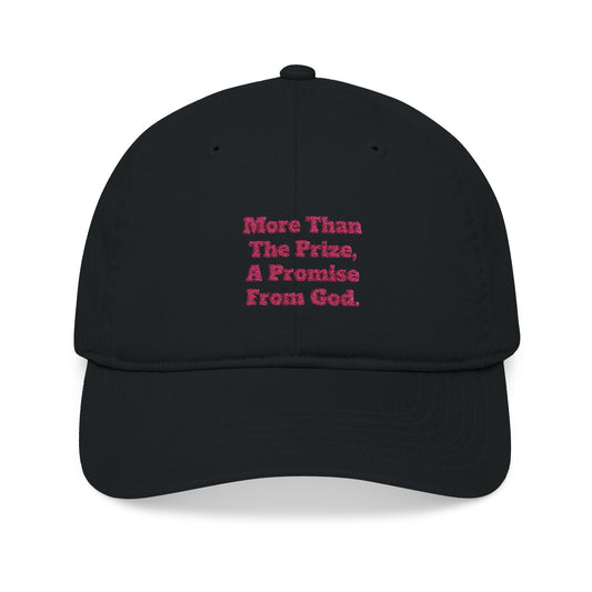 "More Than the Prize, A Promise from God" Embroidered Organic Cap