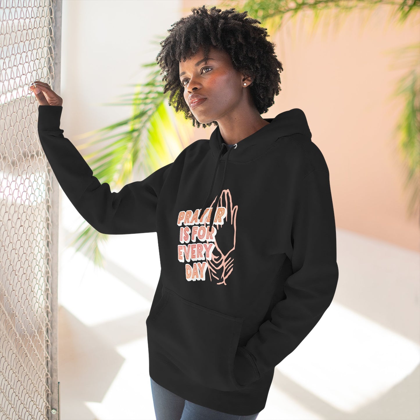 "Prayer is for Every Day" Praying Hands Hoodie