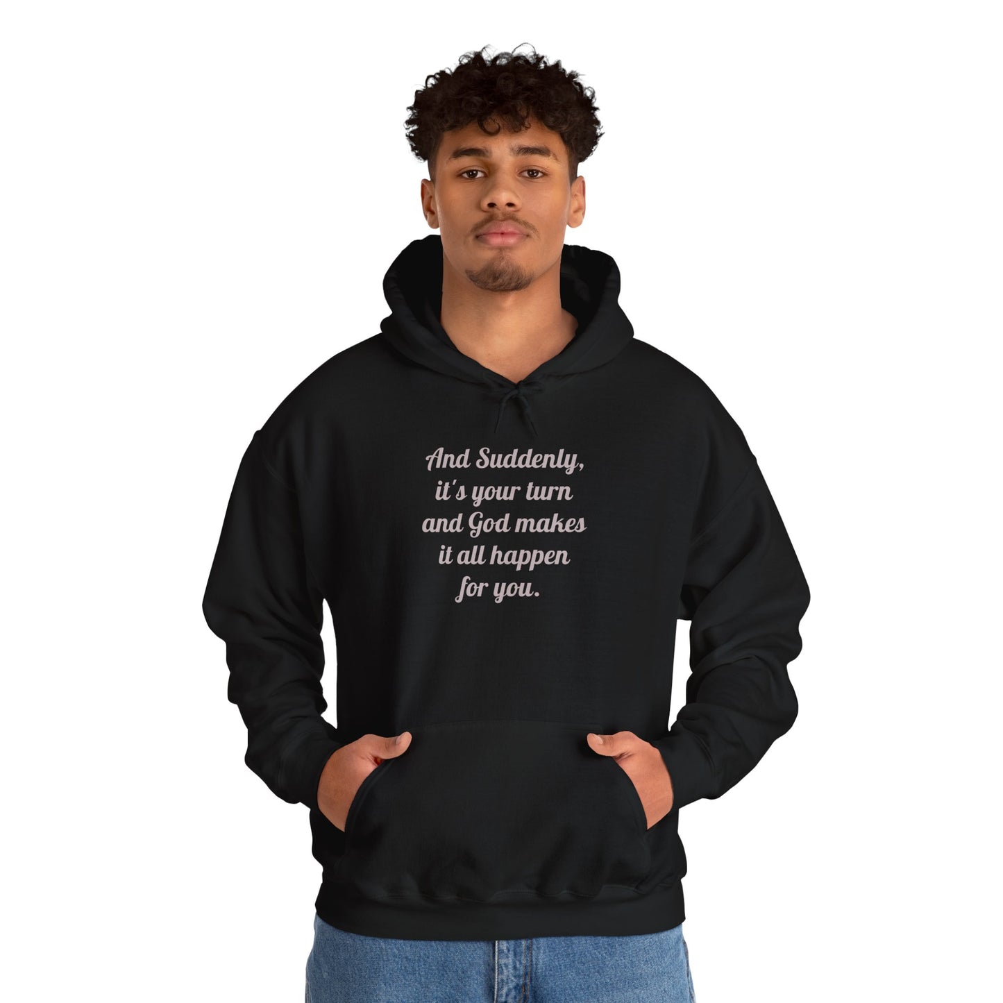 "And Suddenly It's Your Turn" Pullover Hoodie