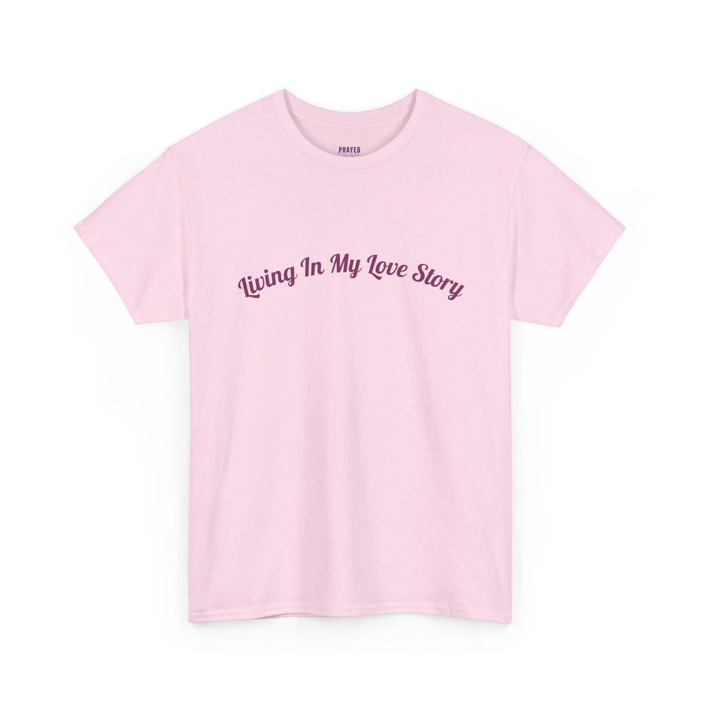 "Living In My Love Story" simple design tee