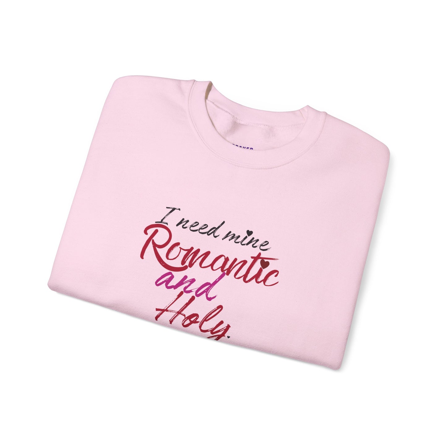 Romantic and Holy Sweatshirt