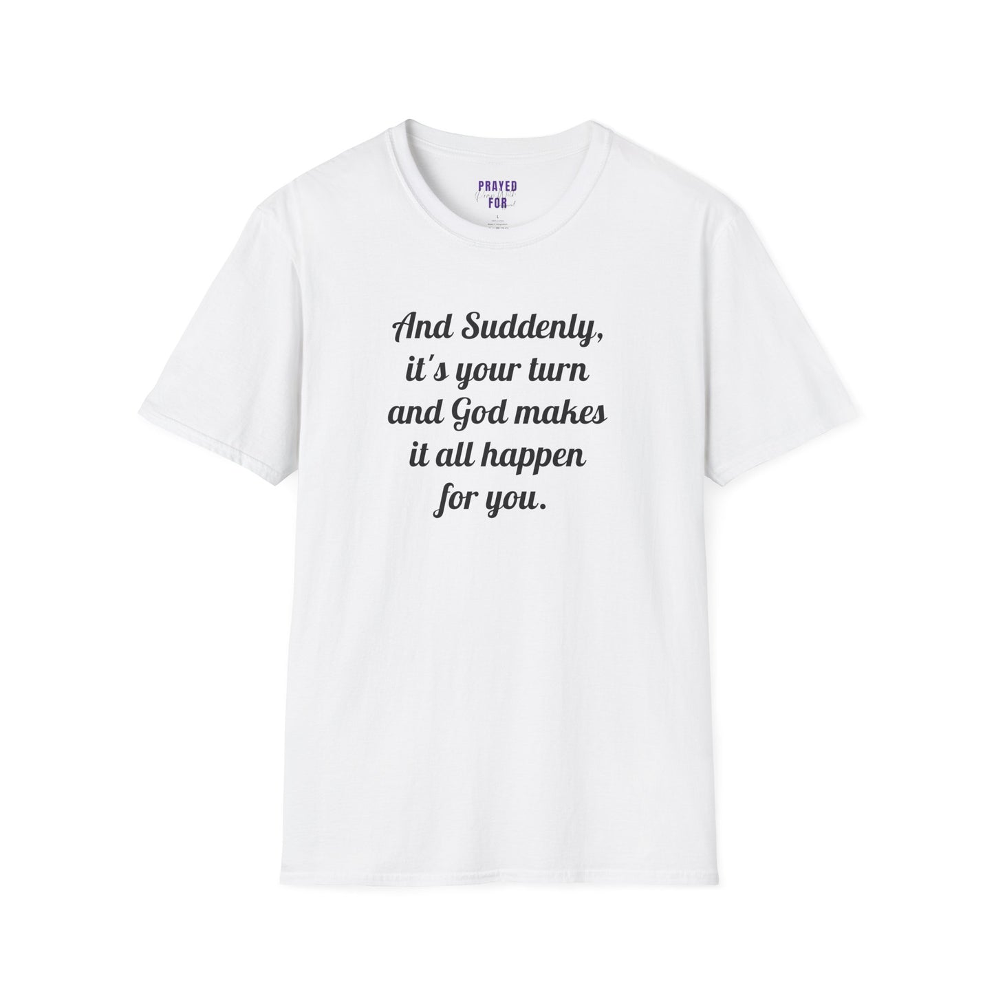 "And Suddenly"  t-shirt