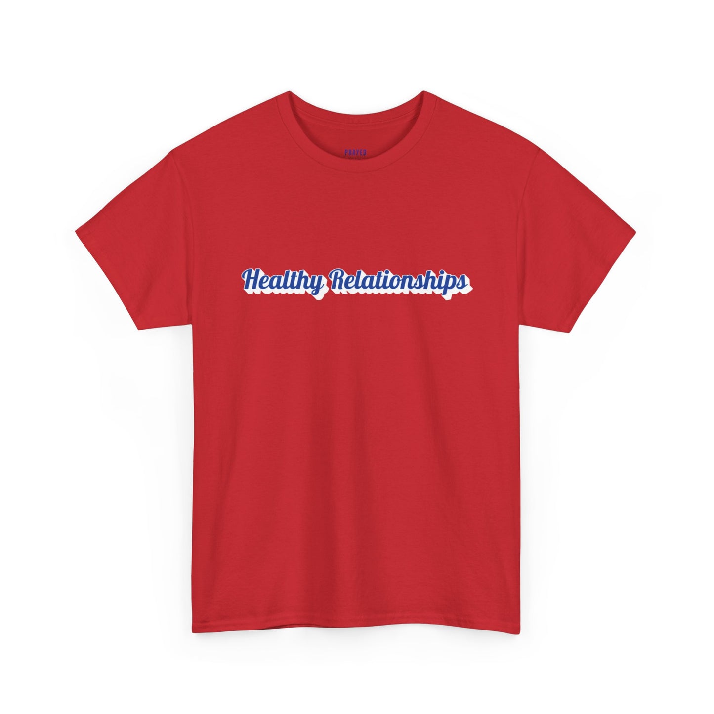 "Healthy Relationships" Tee