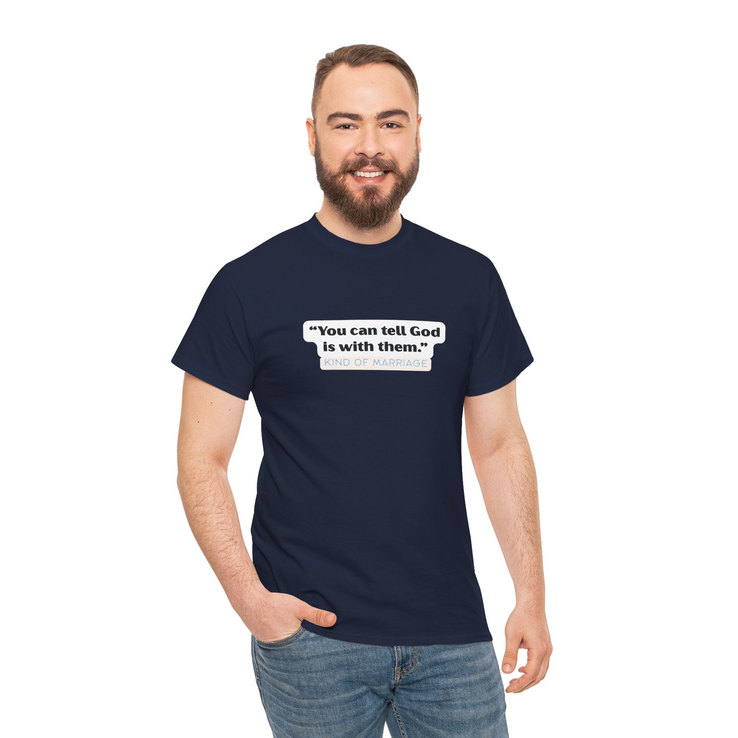 "You can tell God is with them" Heavy Cotton Tee