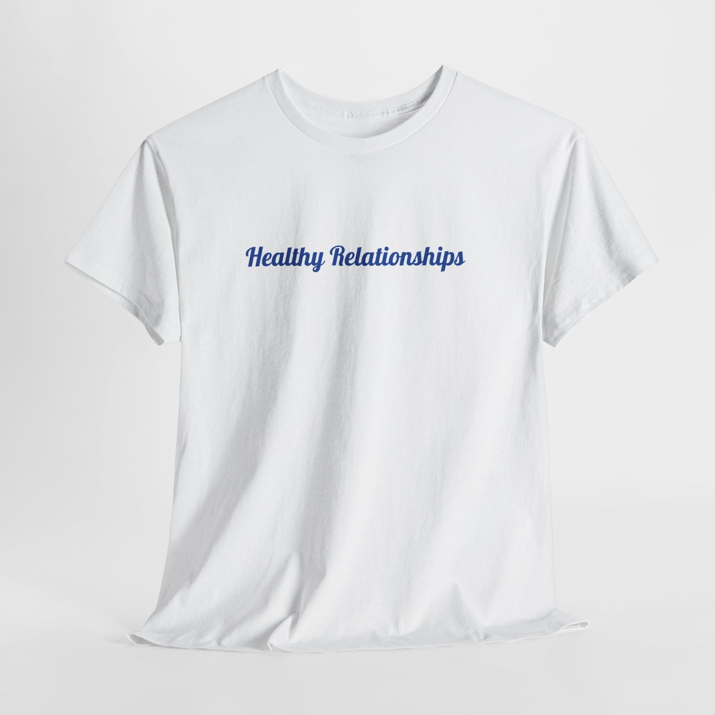 "Healthy Relationships" Heavy Cotton Tee