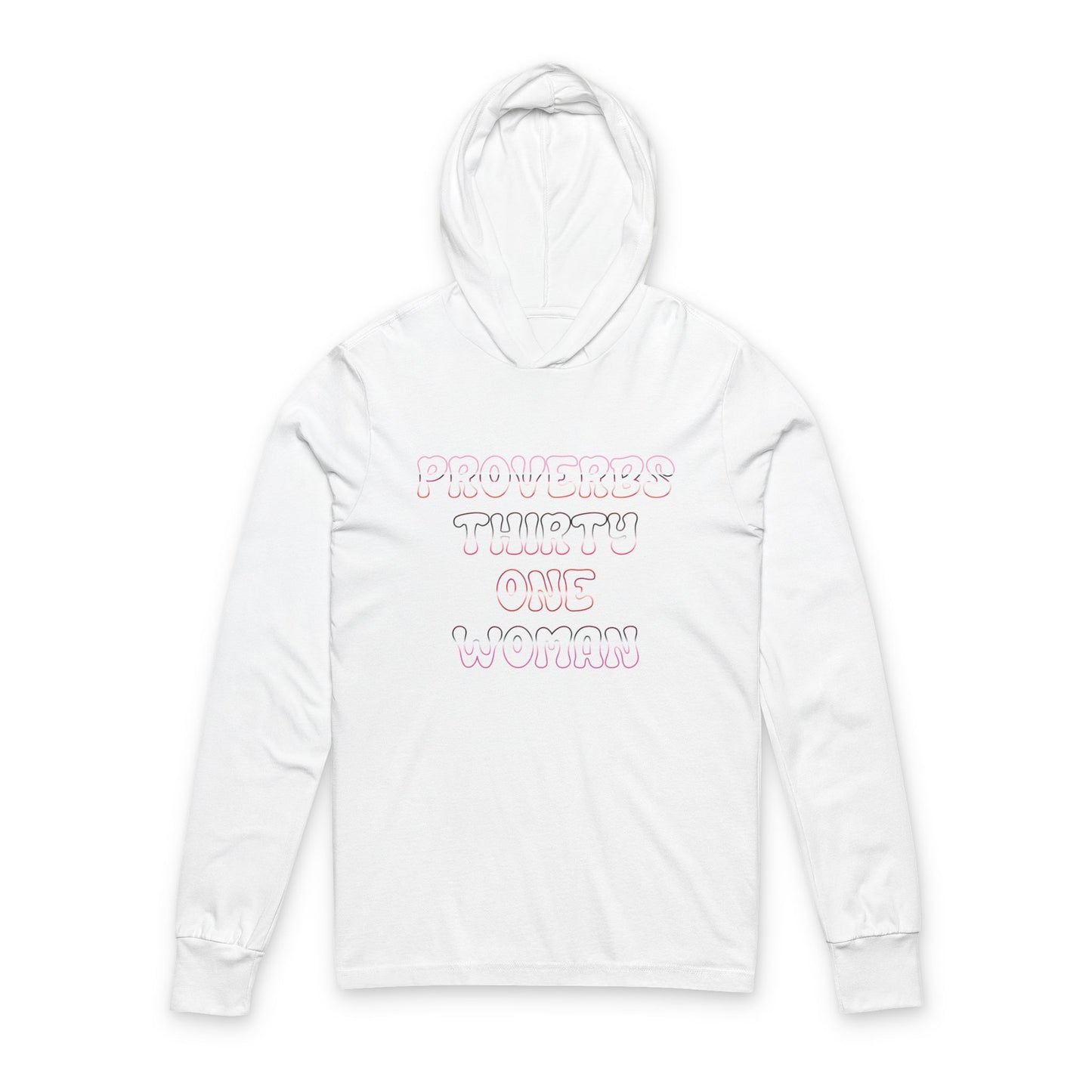 "Proverbs Thirty One Woman" Hooded Long Sleeve Tee