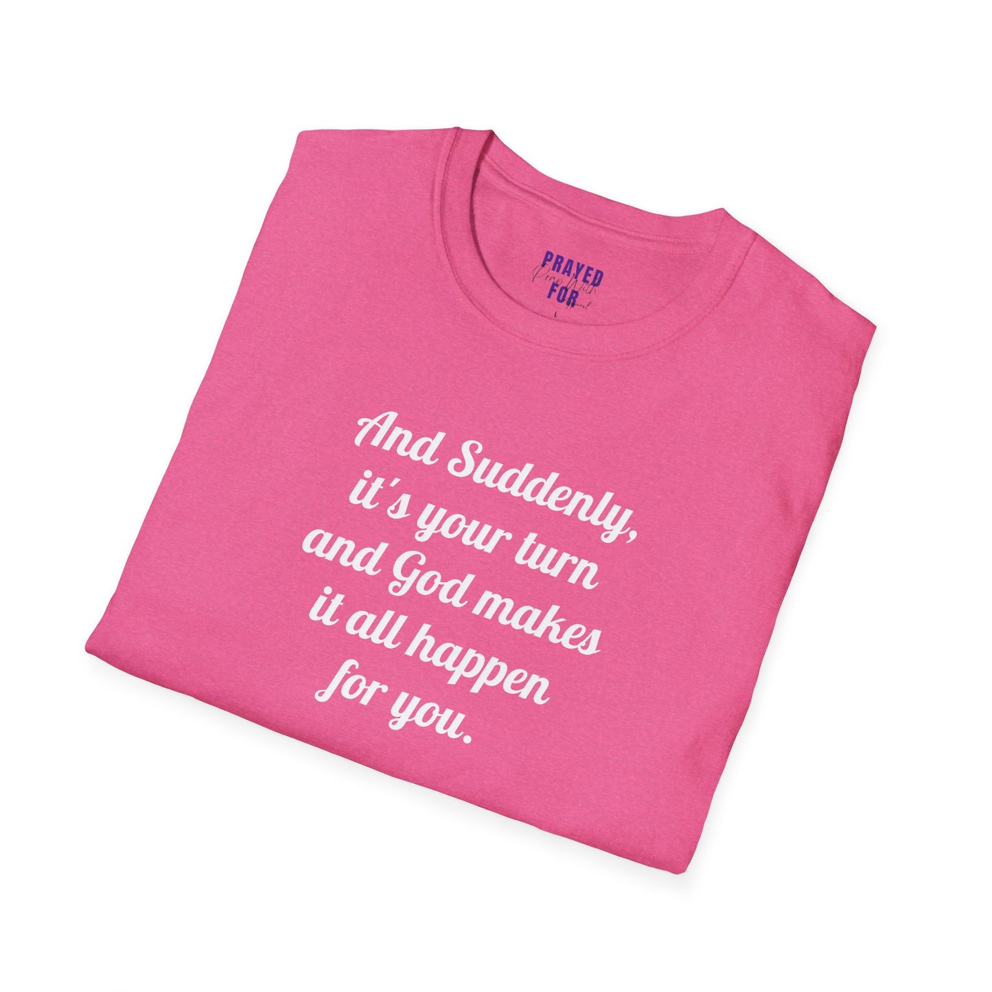 "And Suddenly"  t-shirt
