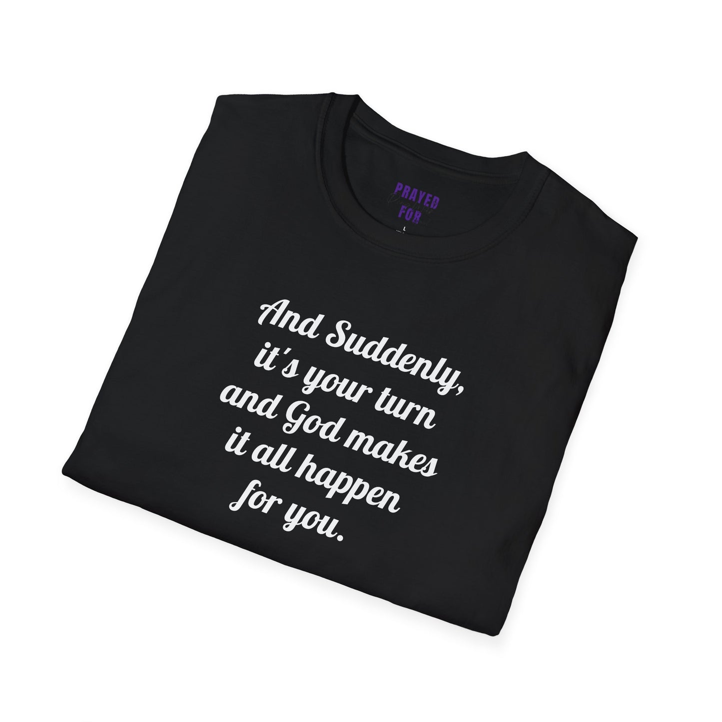 "And Suddenly"  t-shirt