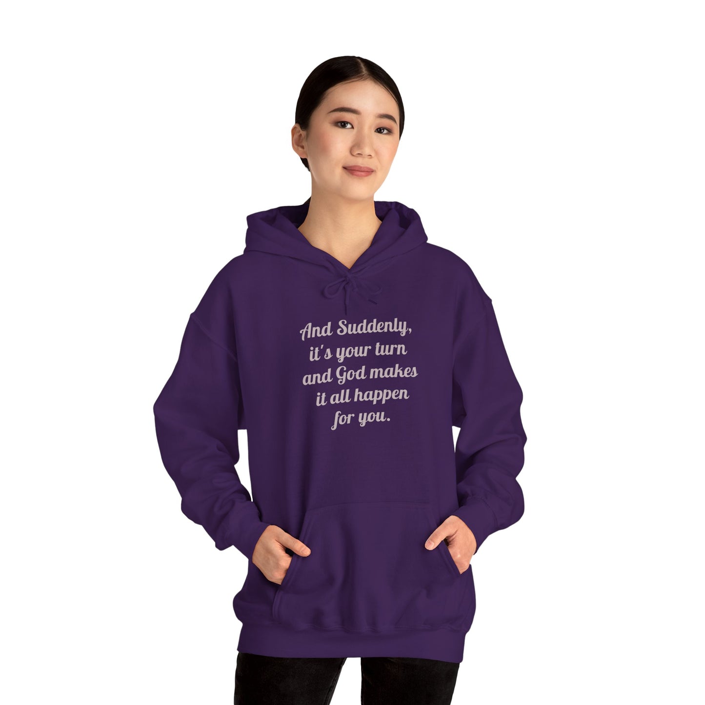 "And Suddenly It's Your Turn" Pullover Hoodie