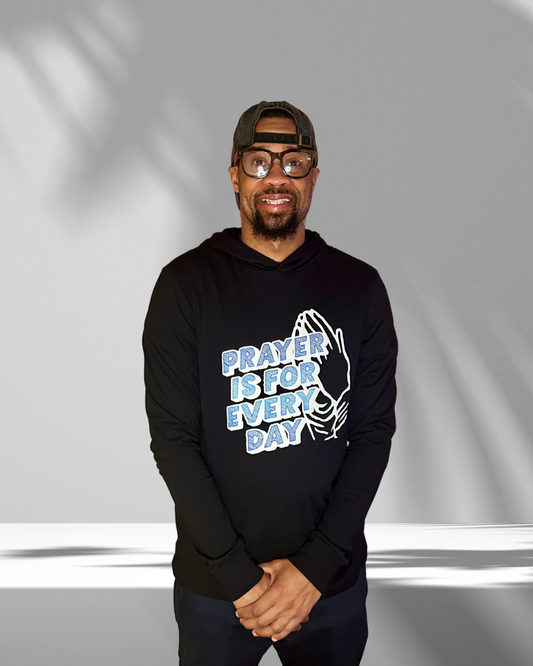"Prayer is for Every Day" Praying Hands Hooded Long Sleeve Tee