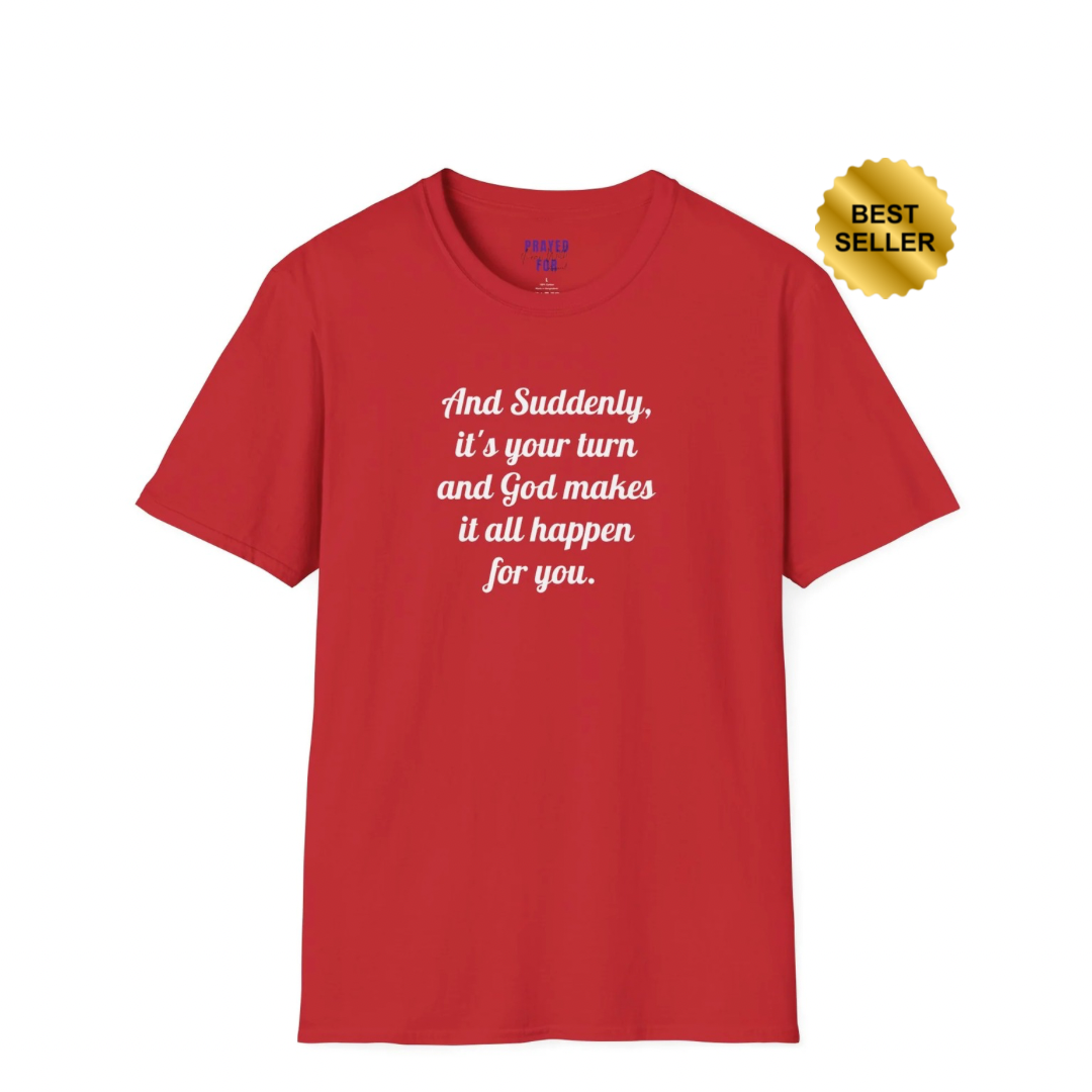 "And Suddenly"  t-shirt
