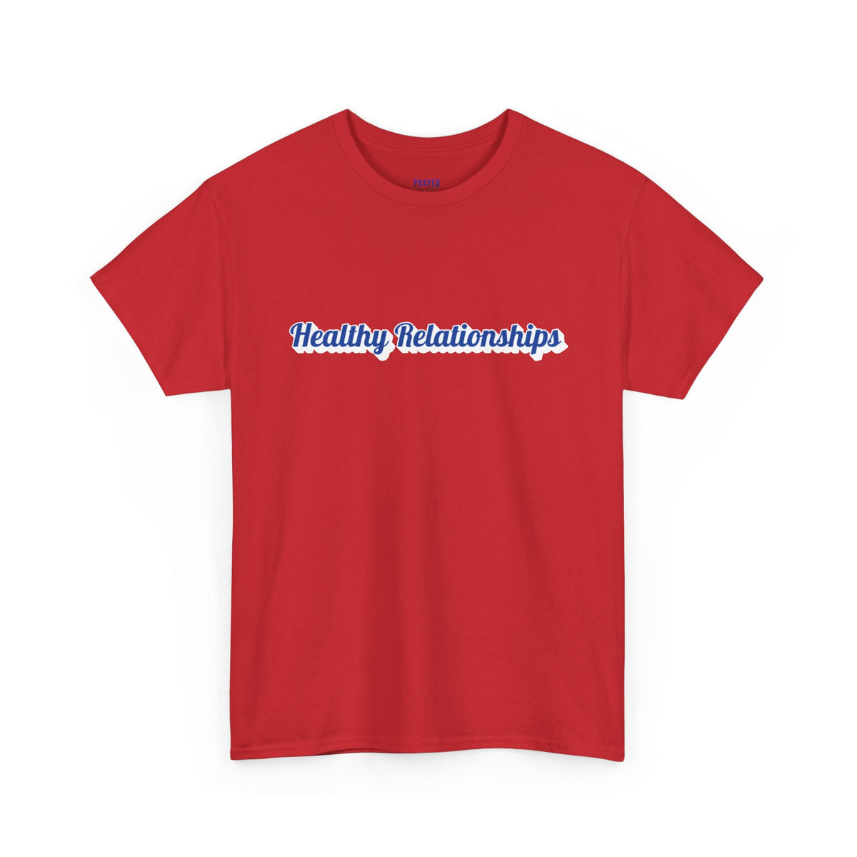 "Healthy Relationships" Tee