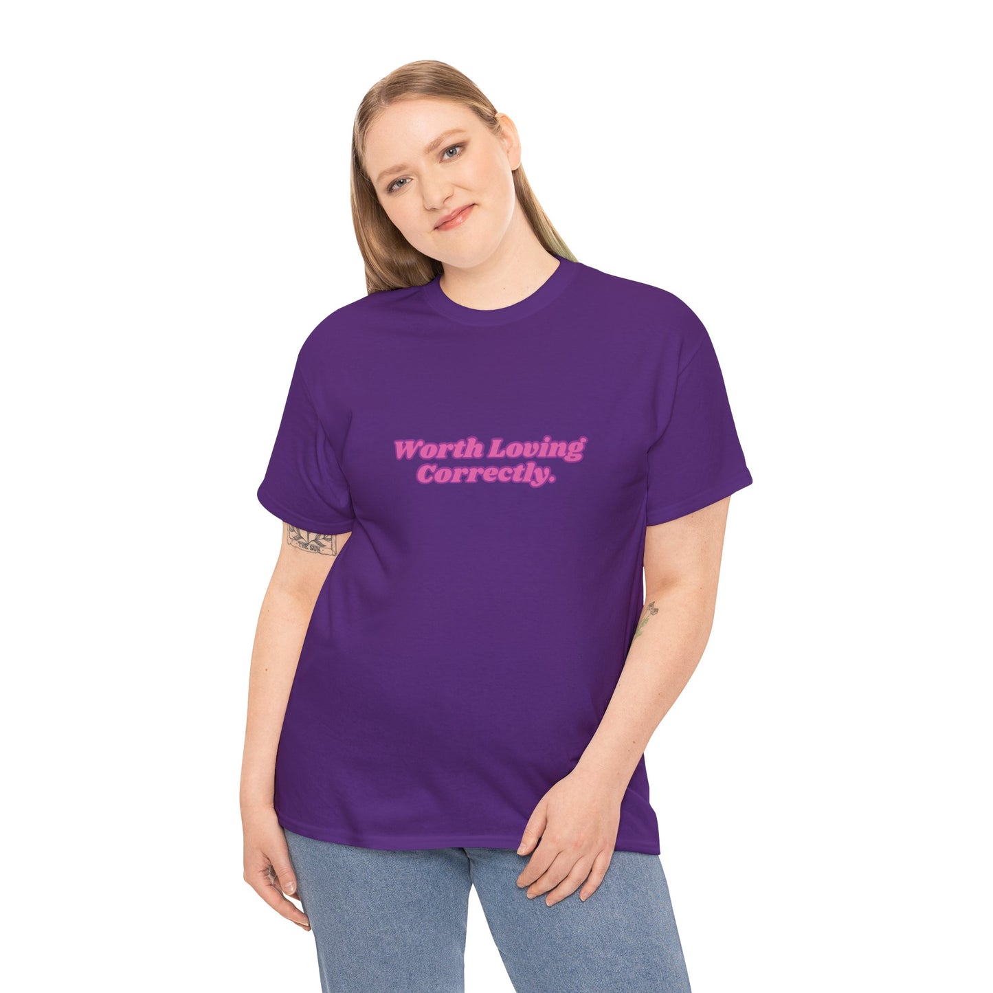 "Worth Loving Correctly" t-shirt