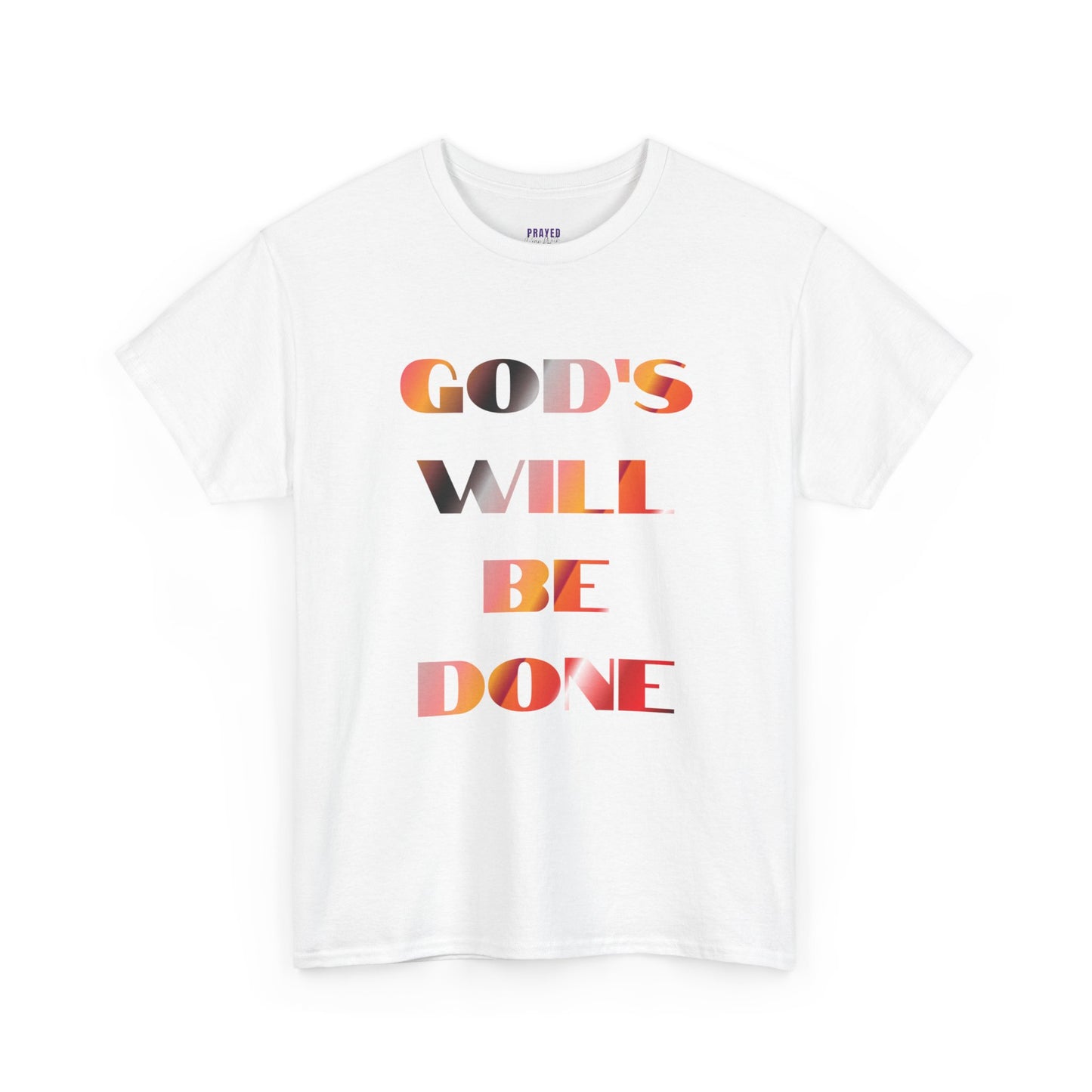 "God's Will Be Done" t-shirt
