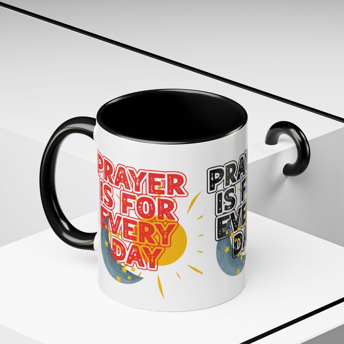 "Prayer is for Every Day" Mug - 11 oz