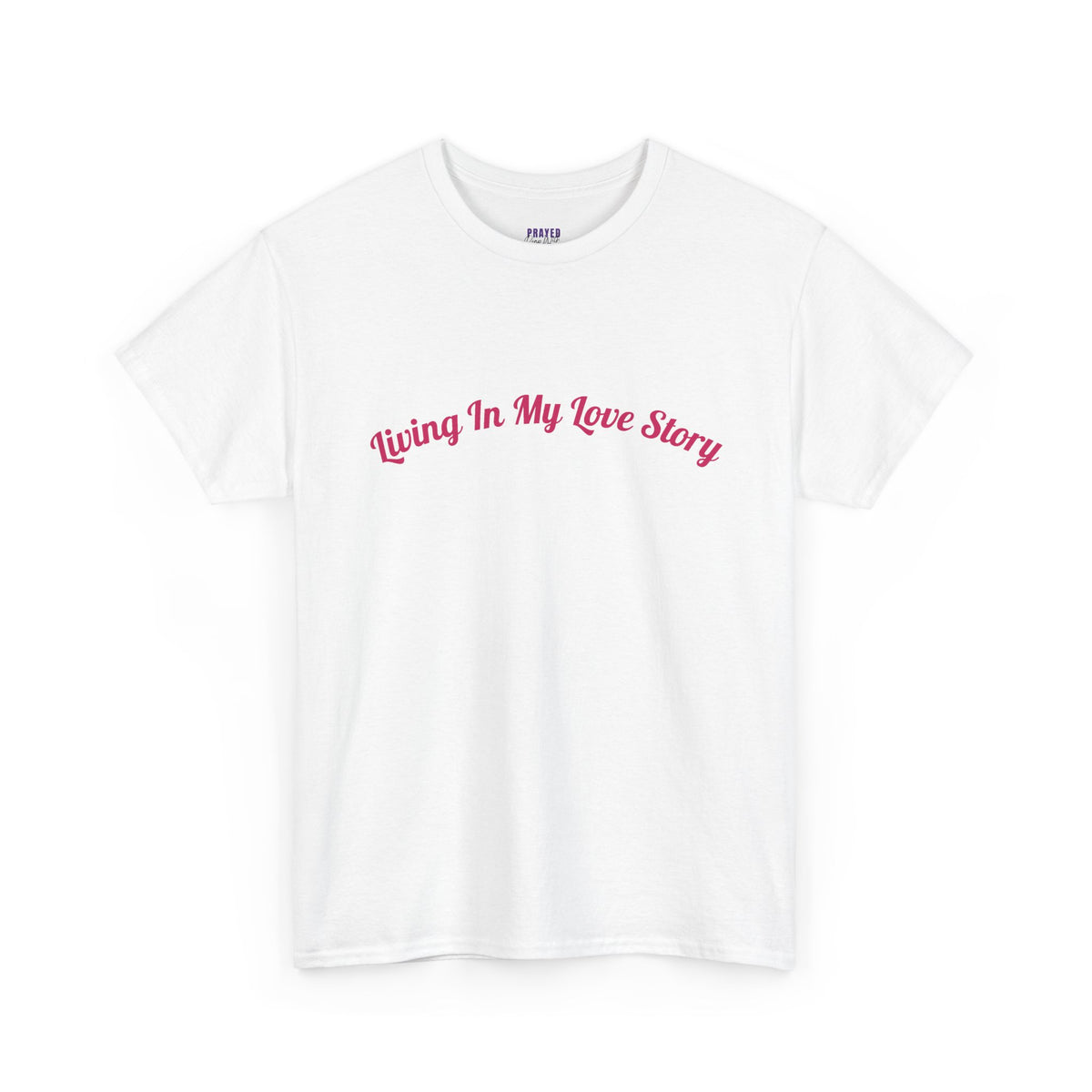 "Living In My Love Story" simple design tee